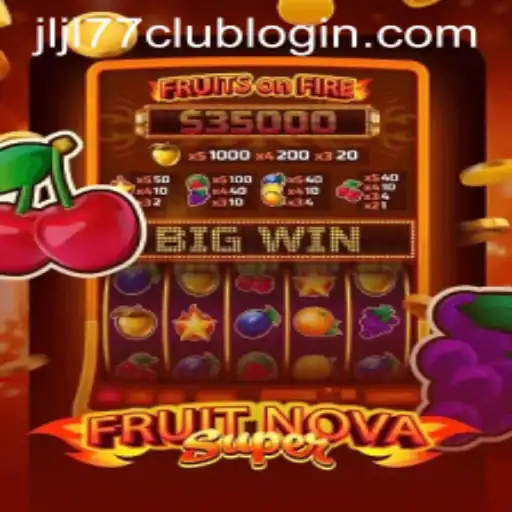 FruitNovaSuper: Explore the Exciting World of JLJL77.COM's Latest Gaming Sensation