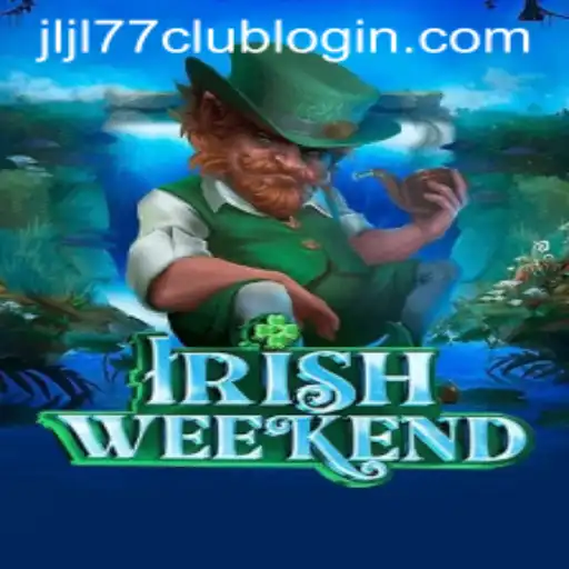 Discovering the Thrill of IrishWeekend with JLJL77.COM